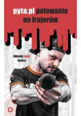 Pyta pl. Polowanie na frajerów