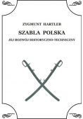 Szabla Polska. Jej rozwój historyczno-techniczny