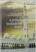 A jednak brakuje im wiele