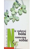 Nie zadawaj bólu samemu sobie