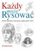 Każdy może rysować - proste sposoby tworzenia wspaniałych dzieł