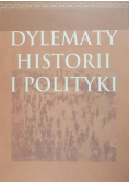 Dylematy historii i polityki