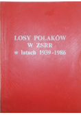 Losy Polaków w ZSRR w latach 1939 -1986
