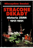 Stracone dekady Historia ZSRR 1917 - 1991