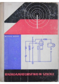 Radioamatorstwo w szkole
