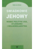 Świadkowie Jehowy wobec polityki USA syjonizmu i wolnomularstwa