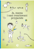 Ja mama i nasi zwariowani przyjaciele