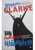 Jak rozmawiać ze ślimakiem