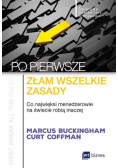 Po pierwsze  złam wszelkie zasady.