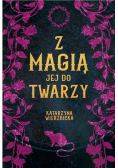 Z magią jej do twarzy