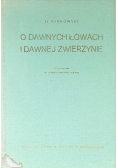 O dawnych łowach i dawnej zwierzynie