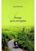 Innego życia nie będzie