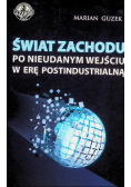 Świat zachodu po nieudanym wejściu w erę postindustrialną