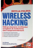 Wireless hacking odkryj nieznane możliwości urządzeń do budowania sieci bezprzewodowych