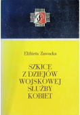 Szkice z dziejów wojskowej służby kobiet dedykacja autora