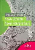 Nowa Ukraina. Nowe interpretacje