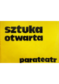 Sztuka otwarta Parateatr II