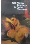 Old Master Paintings in Soviet Museums