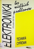 Elektronika bez wielkich problemów Technika cyfrowa