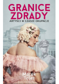 Granice zdrady Artyści w czasie okupacji