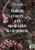 Dałem Ci oczy a ty spojrzałaś w ciemność