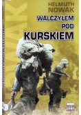 Walczyłem pod Kurskiem