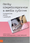 Osoby niepełnosprawne a media cyfrowe