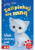 Zaopiekuj się mną. Wąsik, niechciany kotek