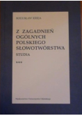 Z zagadnień ogólnych polskiego słowotwórstwa