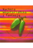 Kuchnia wegetariańska z fantazją