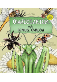 Owadziarium, czyli geniusz owadów