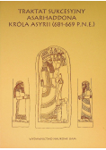 Traktat Sukcesyjny Asarhaddona Króla Asyrii ( 681 - 669 p.n.e. )