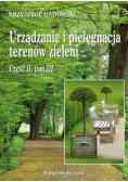 Urządzanie i pielęgnacja terenów zieleni Część I