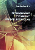 Bezołowiowe tytaniany ferroelektryczne