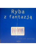Ryba z fantazją