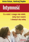 Intymność Co robić i czego nie robić żeby być razem i cieszyć się sobą