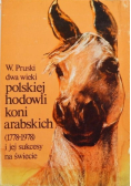 Dwa wieki polskiej hodowli koni arabskich i jej sukcesy na świecie