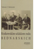 Krakowskim szlakiem rodu Bednarskich