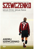 Szewczenko Moje życie moja piłka
