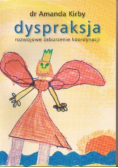 Dyspraksja Rozwojowe zaburzenie koordynacji