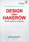 Design dla hakerów Sekrety genialnych projektów
