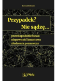 Przypadek? Nie sądzę...