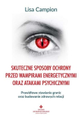 Skuteczne sposoby ochrony przed wampirami energetycznymi oraz atakami psychicznymi