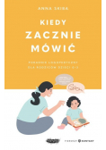Kiedy zacznie mówić Poradnik logopedyczny dla rodziców dzieci 0-3