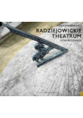 Radziejowickie theatrum - Dzieje rezydencji