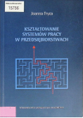 Kształtowanie systemów pracy w przedsiębiorstwach
