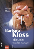 Barbara Kloss. Mistyczka różańca świętego