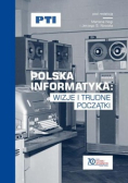 Polska informatyka wizje i trudne początki