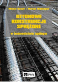 Betonowe konstrukcje sprężone w budownictwie ogólnym
