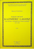 Ksiądz Infułat Kazimierz Lagosz  jako rządca archidiecezji wrocławskiej 1951-1956 Tom 1